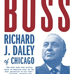 Read EPUB 📚 Boss: Richard J. Daley of Chicago by  Mike Royko PDF EBOOK EPUB KINDLE