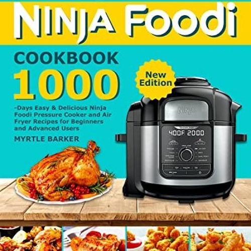 Ninja Foodi Possible Cooker Cookbook: The Simple & Delicious