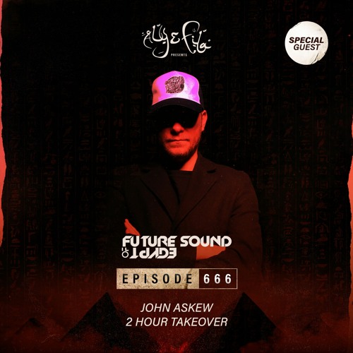 Stream Future Sound of Egypt 666 with Aly & Fila (John Askew Takeover) by  Aly & Fila | Listen online for free on SoundCloud