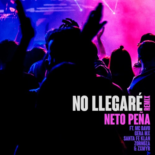 No Llegaré (Remix) [feat. Gera MX, MC Davo & Santa Fe Klan]