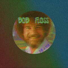 Bob Floss