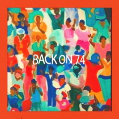 Back on 74