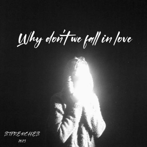Stream Why Dont We Fall In Love By ST FRENCHES Listen Online For Stream why dont we fall in love by st frenches listen online for