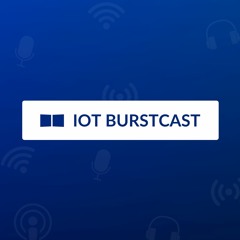 IoT Burstcast: Episode 5 - Pilgrim Beart (Device Pilot)