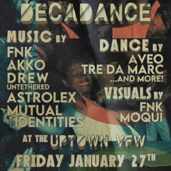 Decadance: 1/27/23 - Mutual Identities