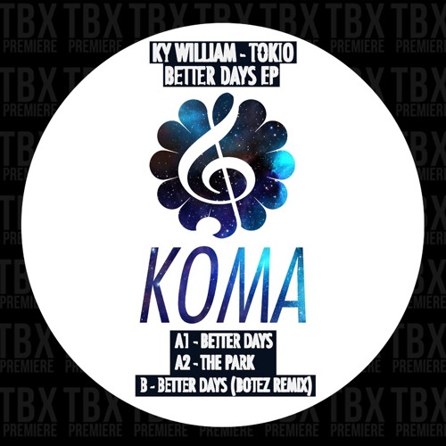 Premiere: Ky William, Tokio - Better Days [Koma Recordings]