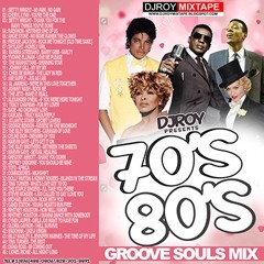 DJ ROY PRESENTS 70'S & 80'S GROOVE SOULS MIX [SOULS CLASSIC]