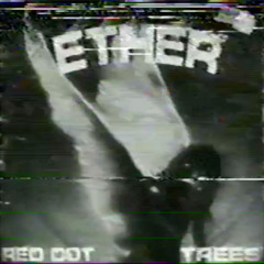 Ether w/ trees