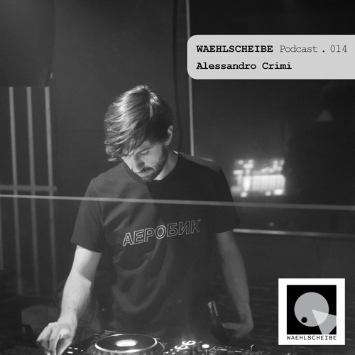 Waehlscheibe Podcast 014 - Alessandro Crimi