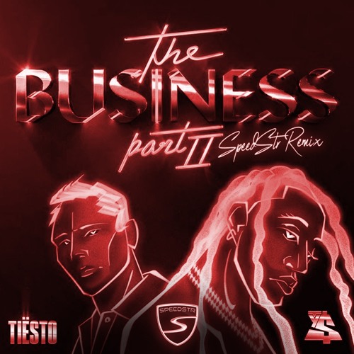 Tiësto & Ty Dolla $ign - The Business Pt. II (SpeedStr Remix)