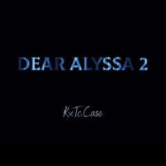 Dear Alyssa 2