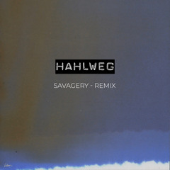 Savagery (Hahlweg Remix)