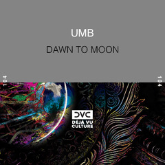 UMB - Dawn to Moon [Déjà Vu Culture Release]