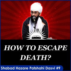 How To Escape Death    Shabad Hazaare Patshahi Dasvee In English   Part 9
