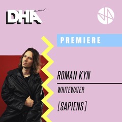 Premiere: Roman Kyn - Whitewater [Sapiens]