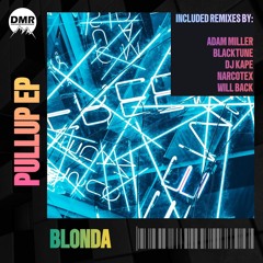 BLONDA - Pullup (Adam Miller Remix) MASTERED