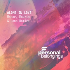 Maqar, Maxzim & Lana Domire - Alone In Love (Original Mix)