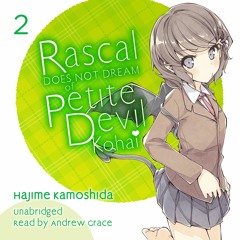 Rascal Does Not Dream Of Petite Devil Kohai by Hajime Kamoshida, Keji Mizoguchi Read by Andrew Grace