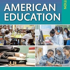 ❤read✔ American Education (Sociocultural, Political, and Historical Studies in