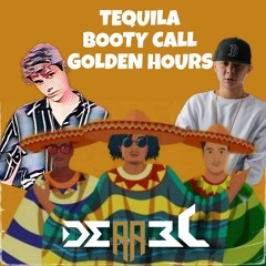 TEQUILA x BOOTY CALL x GOLDEN HOURS.wav