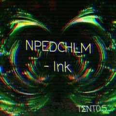 Ink - NPEDCHLM(Original Mix) (TΣNT0.5)