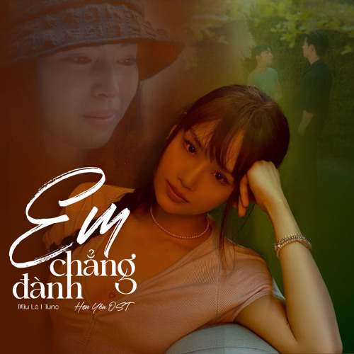 Em Chẳng Đành (Hẹn Yêu Original Soundtrack)