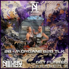 NEUROHEADZ//GET FUNKED SERIES 2 - 028 MORGANE B2B TLK