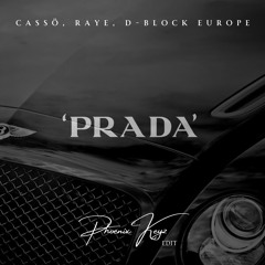 Cassö, RAYE, D - Block Europe - 'PRADA' (Phoenix Keyz Edit)