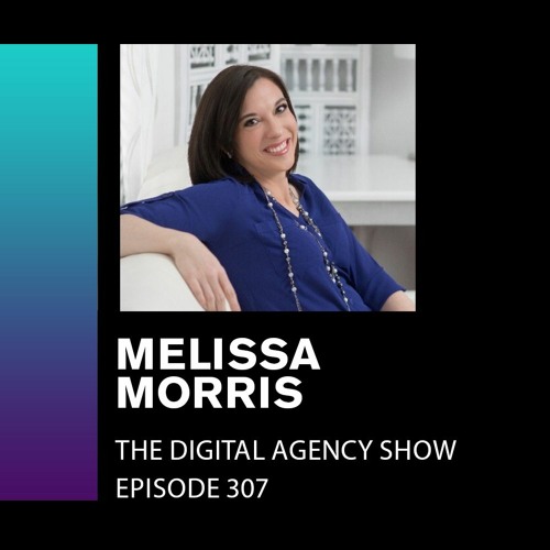 Stream episode E307: From Burnout to Balance: Strategies to Work Less and  Achieve More with Melissa Morris by The Digital Agency Show podcast |  Listen online for free on SoundCloud