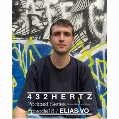 432HERTZ Podcast Series Episode 18/ Elias Vo