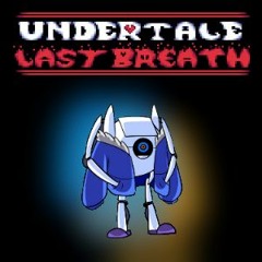Undertale Last Breath: Phase 199 ~ Deconstruction