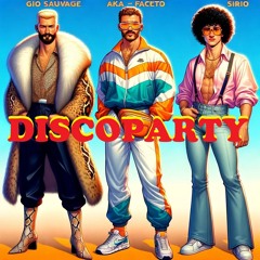 disco party feat. Sirio x GioSauvage (prod. Sejo San)