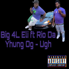 Ugh (feat. Rio Da Yung Og)