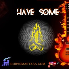 Have Some