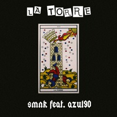 La Torre - Smnk feat. Azul90