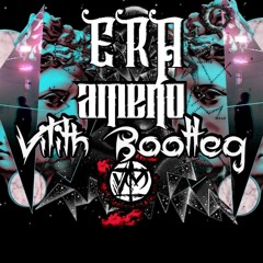 ERA - Ameno (Vilith 'Hard Techno' Bootleg) FREE DL! link in desc.