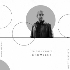 Patterns Audio Presents: Cromeens- VOIGHT/KAMPFF