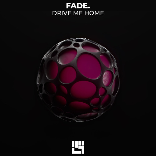 Fade. - Drive Me Home (Original Mix)