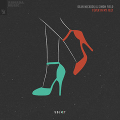 Dean Mickoski & Simon Field - Fever In My Feet