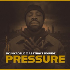 Pressure (Produced by Abstract Soundz)