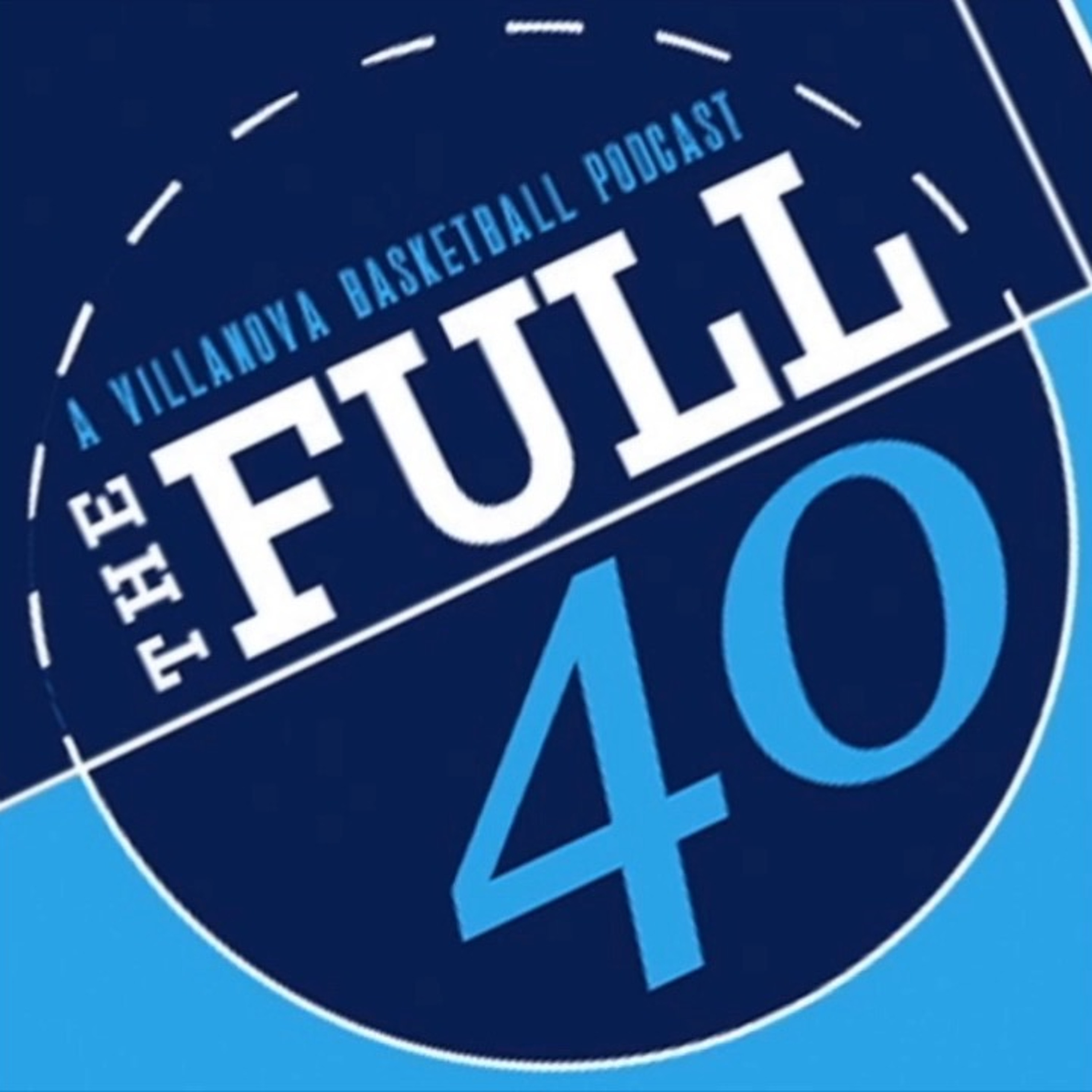 The Full 40 - A Villanova Basketball Podcast