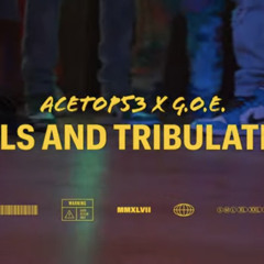 G.O.E x Acetop53 - Trials & Tribulation’s