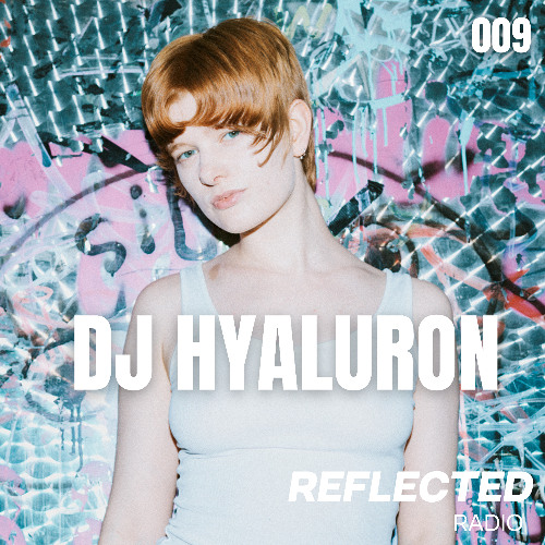PODCAST SERIES 009: DJ HYALURON