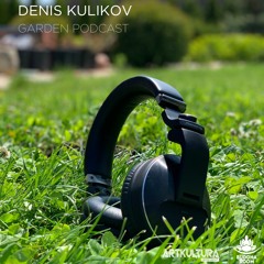 Denis Kulikov - Garden Podcast 001 (03/05/20)
