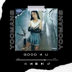 Olivia Rodrigo - Good 4 U (YOOMANS Quick Edit)