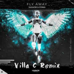 Jaxmor & Fiona - Fly Away (Villa C Remix)