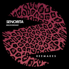 Senorita (Reelow Reemake)
