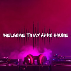 Welcome To My Afro House