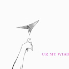 UR MY WISH ( ͡° ͜ʖ ͡ -)