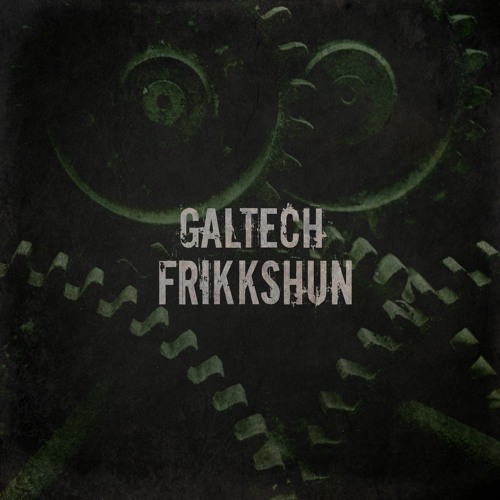 GALTECH - FRIKKSHUN
